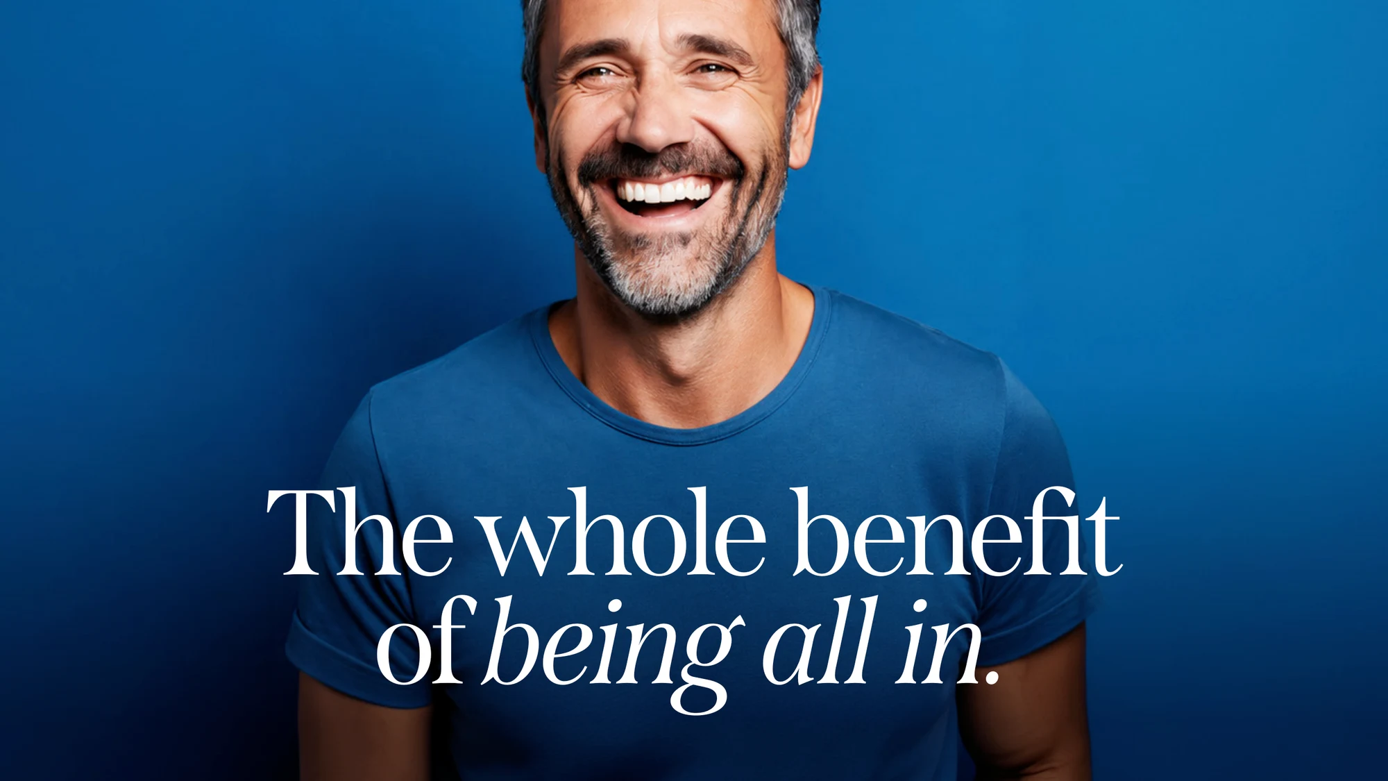 Benefits All In billboard: The whole benefit of being all in
